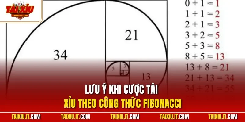 Lưu ý khi cược tài xỉu theo công thức Fibonacci